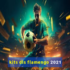 kits dls flamengo 2021